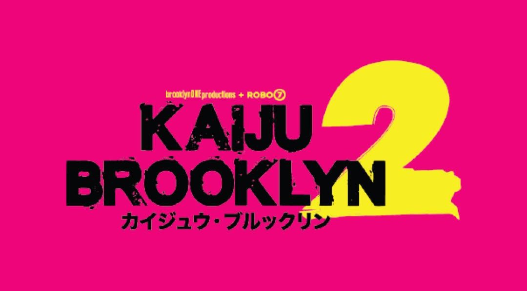 BrooklynONE Productions and Robo7 Collaborate to Present Spectacular Kaiju Brooklyn 2 Event